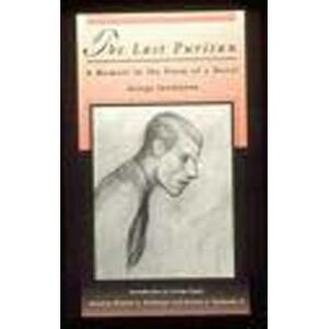 Santayana, George The Last Puritan: A Memoir in the Form of a Novel (The Works of George Santayana) Santayana, George The Last Puritan: A Memoir in the Form of a Novel (The Works of George Santayana)