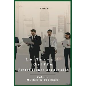 Rioux, RF l'Intelligence Artificielle (Le Travail Griffé) Rioux, RF l'Intelligence Artificielle (Le Travail Griffé)