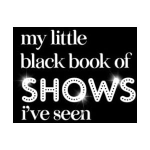 Douglas, Laura J My Little Black Book Of Shows I've Seen Douglas, Laura J My Little Black Book Of Shows I've Seen
