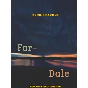 Barone, Dennis Far-Dale: New and Selected Poems Barone, Dennis Far-Dale: New and Selected Poems