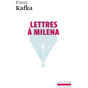 Kafka, Franz Lettres à Milena (L'Imaginaire) Kafka, Franz Lettres à Milena (L'Imaginaire)