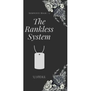Hidee, I.J The Rankless System: The Ranking System book #2 (Serpenti High) Hidee, I.J The Rankless System: The Ranking System book #2 (Serpenti High)