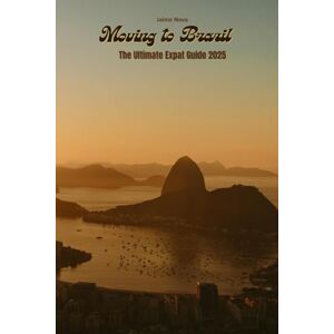 Nova, Jaime Moving to Brazil: The Ultimate Expat Guide 2025 Nova, Jaime Moving to Brazil: The Ultimate Expat Guide 2025