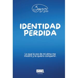 101, Zebulún Identidad perdida: Lo que la voz de mi alma me mostró y te quiero compartir 101, Zebulún Identidad perdida: Lo que la voz de mi alma me mostró y te quiero compartir