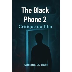 O. Babs, Adriana Critique du film The Black Phone 2: Démasquer les sombres secrets, les frissons psychologiques et les rebondissements terrifiants derrière le prochain chapitre O. Babs, Adriana Critique du film The Black Phone 2: Démasquer les sombres secrets, les frissons psychologiques et les rebondissements terrifiants derrière le prochain chapitre