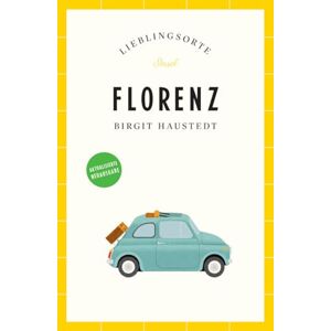 Haustedt, Birgit Florenz Reiseführer LIEBLINGSORTE: Entdecken Sie das Lebensgefühl einer Stadt! Mit vielen Insider-Tipps, farbigen Fotografien und ausklappbaren Karten Haustedt, Birgit Florenz Reiseführer LIEBLINGSORTE: Entdecken Sie das Lebensgefühl einer Stadt! Mit vielen Insider-Tipps, farbigen Fotografien und ausklappbaren Karten