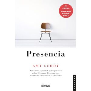 Cuddy, Amy Presencia (Urano): Autoestima, seguridad, poder personal; utiliza el lenguaje del cuerpo para afrontar las situaciones mas estresantes (Urano Divulgación) Cuddy, Amy Presencia (Urano): Autoestima, seguridad, poder personal; utiliza el lenguaje del cuerpo para afrontar las situaciones mas estresantes (Urano Divulgación)