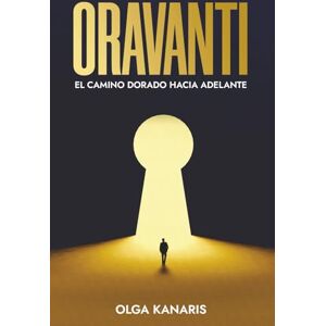 Kanaris, Olga ORAVANTI: El camino dorado hacia adelante Kanaris, Olga ORAVANTI: El camino dorado hacia adelante