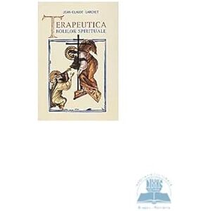 Jean Claude Larchet Terapeutica Bolilor Spirituale Jean Claude Larchet Terapeutica Bolilor Spirituale