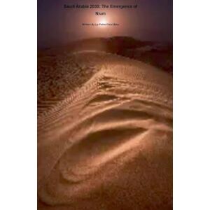 Bleu, La Petite Fleur Saudi Arabia 2030: The Emergence of Nium Bleu, La Petite Fleur Saudi Arabia 2030: The Emergence of Nium