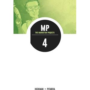 Hickman, Jonathan The Manhattan Projects Volume 4: The Four Disciplines (MANHATTAN PROJECTS TP) Hickman, Jonathan The Manhattan Projects Volume 4: The Four Disciplines (MANHATTAN PROJECTS TP)