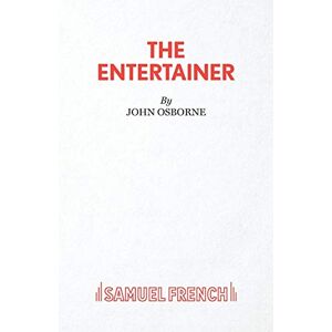 John Osborne The Entertainer Samuel French Acting Edition John Osborne The Entertainer Samuel French Acting Edition