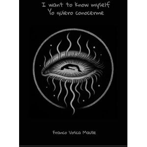 Vosca, Franco Yo Quiero Conocerme: I Want To Know Myself Vosca, Franco Yo Quiero Conocerme: I Want To Know Myself