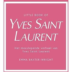 Baxter-Wright, Emma Little book of Yves Saint Laurent: het meeslepende verhaal van Yves Saint Laurent Baxter-Wright, Emma Little book of Yves Saint Laurent: het meeslepende verhaal van Yves Saint Laurent