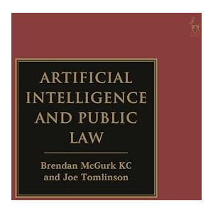 Brendan McGurk KC Artificial Intelligence and Public Law Brendan McGurk KC Artificial Intelligence and Public Law