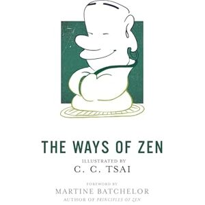 Tsai The Ways of Zen: 21 (The Illustrated Library of Chinese Classics, 21): 28 (The Illustrated Library of Chinese Classics, 28) Tsai The Ways of Zen: 21 (The Illustrated Library of Chinese Classics, 21): 28 (The Illustrated Library of Chinese Classics, 28)