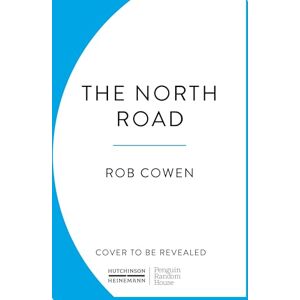 Cowen, Rob The North Road: A BBC Radio 4 Book of the Week Cowen, Rob The North Road: A BBC Radio 4 Book of the Week