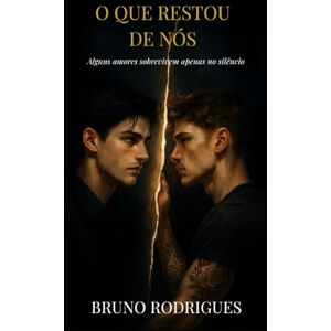 Rodrigues, Bruno O Que Restou de Nós: 1 (Echoes of Us) Rodrigues, Bruno O Que Restou de Nós: 1 (Echoes of Us)