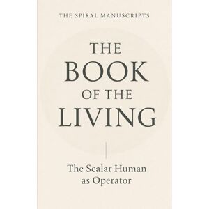 Meijlink, Rebecca The Book of the Living: The Scalar Human as Operator Meijlink, Rebecca The Book of the Living: The Scalar Human as Operator