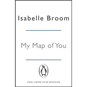 Broom, Isabelle My Map of You Broom, Isabelle My Map of You