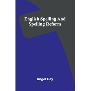 Day, Angel Dress and care of the feet showing their natural shape and construction their usual distorted condition how corns, bunions, flat feet, and other ... as those who make foot-coverings. (Edition1) Day, Angel Dress and care of the feet showing their natural shape and construction their usual distorted condition how corns, bunions, flat feet, and other ... as those who make foot-coverings. (Edition1)