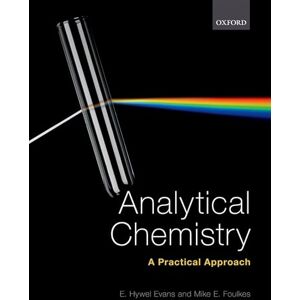 Evans, E. Hywel Analytical Chemistry: A Practical Approach Evans, E. Hywel Analytical Chemistry: A Practical Approach