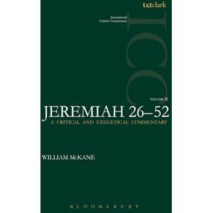 McKane, William Jeremiah (ICC): Volume 2: 26-52 (International Critical Commentary) McKane, William Jeremiah (ICC): Volume 2: 26-52 (International Critical Commentary)