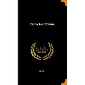 Kalila And Dimna Kalila And Dimna