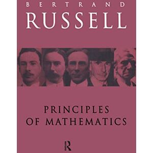 Russell, Bertrand Principles of Mathematics Russell, Bertrand Principles of Mathematics