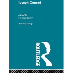 Joseph Conrad: The Critical Heritage Joseph Conrad: The Critical Heritage