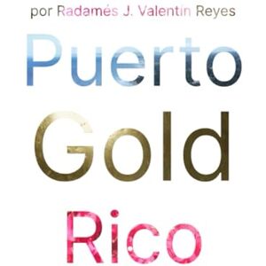 Valentín Reyes, Radamés Jomuel Puerto Rico Gold Valentín Reyes, Radamés Jomuel Puerto Rico Gold