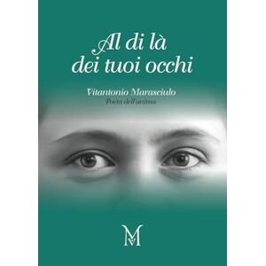 Marasciulo, Vitantonio Al di là Dei tuoi occhi Marasciulo, Vitantonio Al di là Dei tuoi occhi