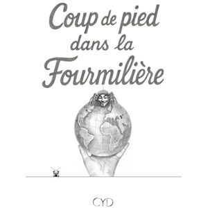 C.Y.D, Light Coup de Pied dans la Fourmilière (Entre Lumière et Ombre) C.Y.D, Light Coup de Pied dans la Fourmilière (Entre Lumière et Ombre)