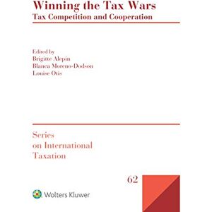 Kluwer Law International Winning the Tax Wars: Tax Competition and Cooperation (International Taxation Book 62) Kluwer Law International Winning the Tax Wars: Tax Competition and Cooperation (International Taxation Book 62)