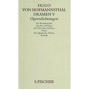 Hugo Boss Gesammelte Werke.: Dramen V. Operndichtungen: Der Rosenkavalier / Ariadne auf Naxos / Die Frau ohne Schatten / Danae oder Die Vernunftheirat / Die Ägyptische Helena / Arabella Hugo Boss Gesammelte Werke.: Dramen V. Operndichtungen: Der Rosenkavalier / Ariadne auf Naxos / Die Frau ohne Schatten / Danae oder Die Vernunftheirat / Die Ägyptische Helena / Arabella