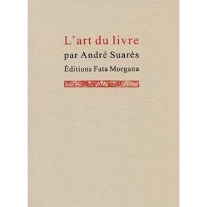 Suarès, André L' art du livre Suarès, André L' art du livre