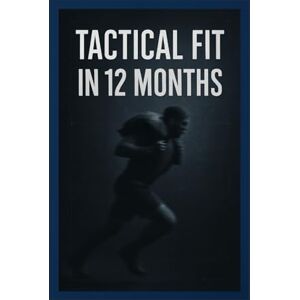 Felsenberg, Leonie Mission Ready in 12 Months: The 12-Month Daily Training System for Police, Military and Security Professionals Felsenberg, Leonie Mission Ready in 12 Months: The 12-Month Daily Training System for Police, Military and Security Professionals