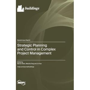Strategic Planning and Control in Complex Project Management Strategic Planning and Control in Complex Project Management