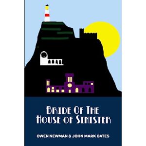 Newman, Owen Bride of the House of Sinister: A Cosy Comedy Mystery Sequel: 2 Newman, Owen Bride of the House of Sinister: A Cosy Comedy Mystery Sequel: 2