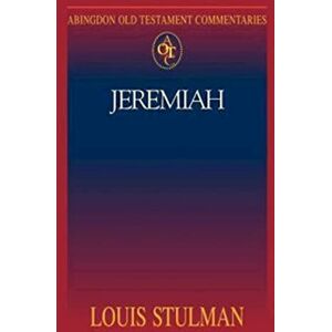 Stulman, Louis Jeremiah (Abingdon Old Testament Commentaries) Stulman, Louis Jeremiah (Abingdon Old Testament Commentaries)