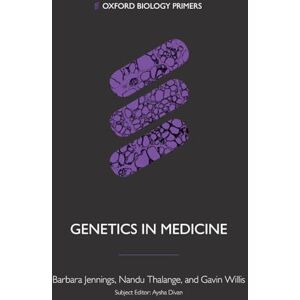 Jennings, Barbara Genetics in Medicine (Oxford Biology Primers) Jennings, Barbara Genetics in Medicine (Oxford Biology Primers)