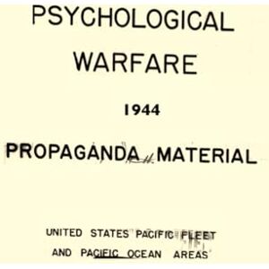 United Psychological Warfare Propaganda Material: 1944 United Psychological Warfare Propaganda Material: 1944