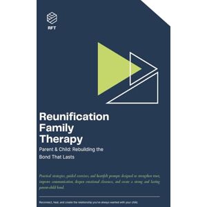 Press, Zooga Reunification Family Therapy: Workbook with Guided Prompts for Restoring Trust and Strengthening the Parent-Child Bond Press, Zooga Reunification Family Therapy: Workbook with Guided Prompts for Restoring Trust and Strengthening the Parent-Child Bond