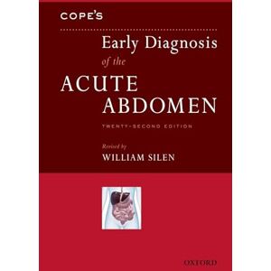 Cope's Early Diagnosis of the Acute Abdomen: Twenty-Second Edition Cope's Early Diagnosis of the Acute Abdomen: Twenty-Second Edition