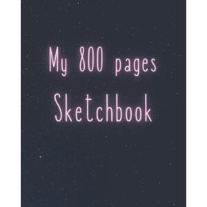 Life, Happy My 800 Pages Sketchbook: The Biggest Sketch Book Ever -Large and high quality 800 pages blank Drawing for all ages with an affordable price. Life, Happy My 800 Pages Sketchbook: The Biggest Sketch Book Ever -Large and high quality 800 pages blank Drawing for all ages with an affordable price.