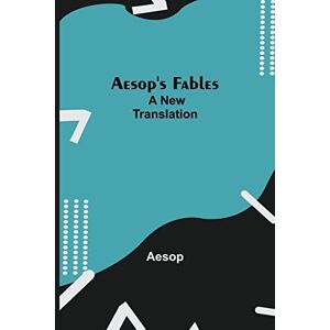 Aesop 's Fables; a new translation Aesop 's Fables; a new translation