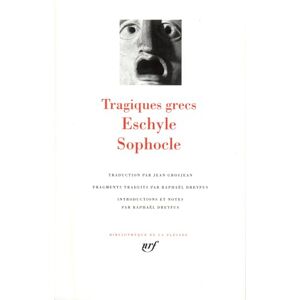 Eschyle Sophocle : Tragiques grecs Eschyle Sophocle : Tragiques grecs