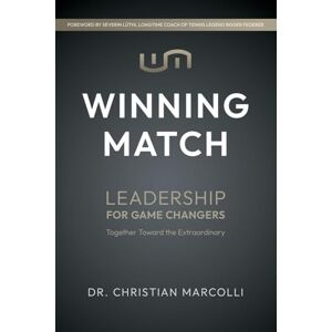 Marcolli, Dr Christian Winning Match: Leadership for Game Changers Marcolli, Dr Christian Winning Match: Leadership for Game Changers
