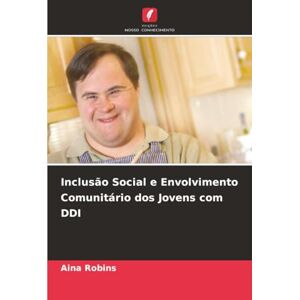 Robins, Aina Inclusão Social e Envolvimento Comunitário dos Jovens com DDI Robins, Aina Inclusão Social e Envolvimento Comunitário dos Jovens com DDI