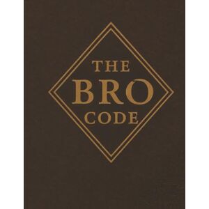 MITTAL, DHRUV KUMAR THE BRO CODE : 150 RULES EVERY MODERN BRO SHOULD FOLLOW MITTAL, DHRUV KUMAR THE BRO CODE : 150 RULES EVERY MODERN BRO SHOULD FOLLOW